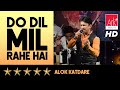 @ARKEventsindia - Do Dil Mil Rahe Hain - Alok Katdare