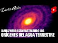 ESTÁN BUSCANDO el ORIGEN DEL AGUA TERRESTRE 🛰