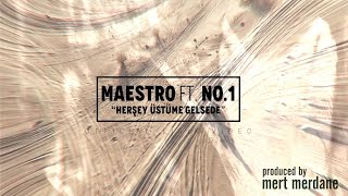 Maestro - Her Şey Üstüme Gelsede (feat. No.1)