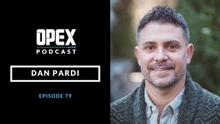 OPEX Podcast - Dr. Dan Pardi Ep 79