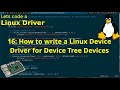 Let's code a Linux Driver - 16: How to write a Linux Device Driver for a Device Tree Devices