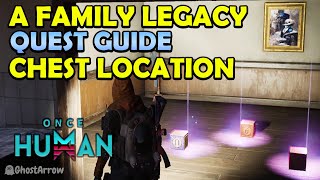Once Human - A Family Legacy Quest Guide - Find the treasure according to the Treasure Map