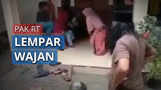 Video Viral Ketua RT Lempar Wajan Gorengan Imbau Social Distancing, Emak-emak Langsung Kocar-kacir