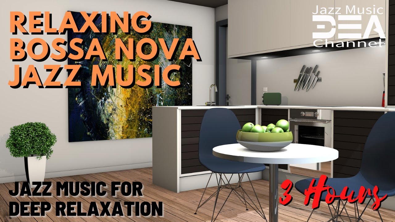 Relaxing Bossa Nova Jazz Music For Work Study Relax And Concentration