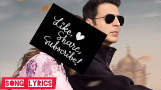 Filhaal 2 Mohabbat (Lyrics) latest Romantic Hindi song | Akshay Kumar | B Praak | by song lyrics