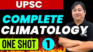 Complete CLIMATOLOGY in 1 Shot - Everything Covered | Physical Geography for UPSC