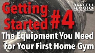 #248 - Getting Started #4: The Equipment You Need for Your First Home Gym