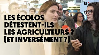 LES AGRICULTEURS DETESTENT-ILS LES ÉCOLOS ? (ET INVERSEMENT ?)