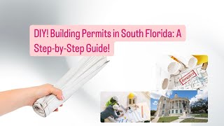 DIY Building Permits in South Florida: A Step-by-Step Guide!