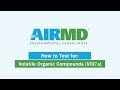 AirMD: How to test for Volative Organic Compounds (VOC's)