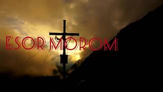 Nagamese gospel (esor morom) | lyrics video