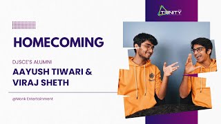 Homecoming - The Journey of Viraj Sheth \u0026 Aayush Tiwari | DJSCE Alumni Panel