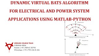 DYNAMIC VIRTUAL BATS ALGORITHM FOR ELECTRICAL AND POWER SYSTEM APPLICATIONS USING MATLAB-PYTHON