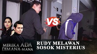 Rudy Melawan Sosok Misterius - Mereka Ada Dimana