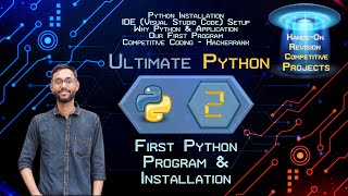 #2 First Python Program|| Python Installation & IDE Setup || Ultimate Python || Python For Beginners
