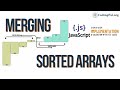Merge Two Sorted Arrays Into One Javascript implementation || Sorting Algorithms || CodingPal.org