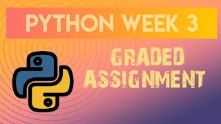 PYTHON | WEEK-3 | GRADED ASSIGNMENT | IITMBS # iitmbs # python