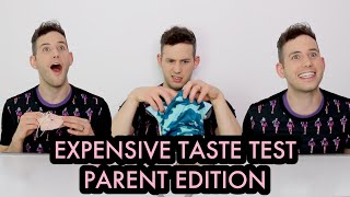 Expensive Taste Test - Parent Edition