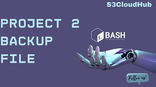 SHELL SCRIPT PROJECT 2 | File Backup Automation | S3CloudHub