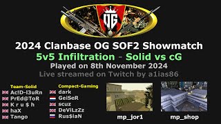 2024 OG SoF2 - TEAM-SOLID VS COMPACT-GAMING - 5V5 INF SHOWMATCH with commentary from alias \u0026 hitcher