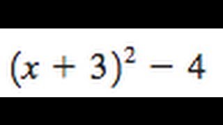 Factor (x+3)^2 - 4