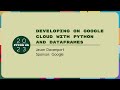Sponsor Presentation - Jason Davenport: Developing on Google Cloud with Python and DataFrames
