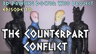 3D Printing Doctor Who - The Counterpart Conflict