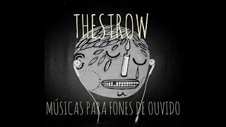 Thestrow - (Músicas para fones de ouvido) Mixtape Versão Lo-fi