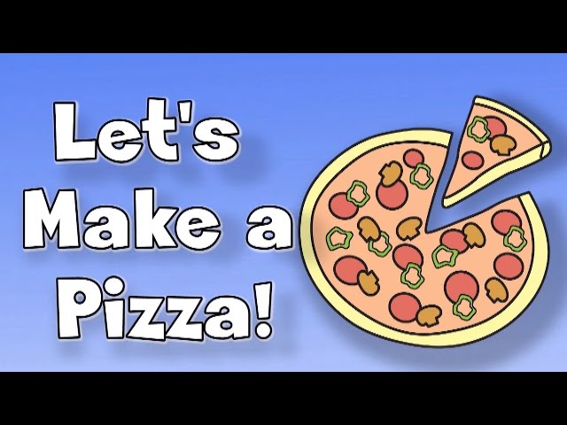 Let S Make A Pizza Song For Kids G English Esl Video Lessons