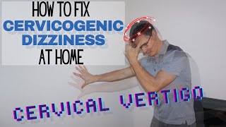 How to Get Rid of Cervicogenic Dizziness | Cervical Dizziness Exercises | Dr. Jon Saunders