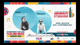 Anubhuti Uttarakhand - Uttarakhand`s first Film and Music concert tour