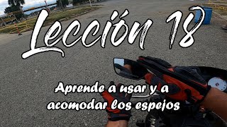 APRENDE A MANEJAR MOTO FÁCIL | Lección 18: ACOMODA Y USA bien tus ESPEJOS!!!