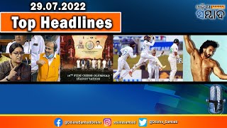 Top Headlines | Podcast | 29.07.2022 | Odisha Sambad News