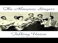 The Almanac Singers Ft. Pete Seeger / Lee Hays / Millard Lampell - Talking Union - Remastered 2016