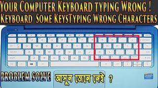 [ Keyboard typing Wrong ] Keyboard  Some KeysTyping Wrong Characters problem solve