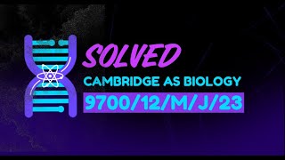 AS BIOLOGY CAMBRIDGE may/june variant 2 2023 I 9700/12/M/J/23 SOLVED PAPER 1 + FREE NOTES!