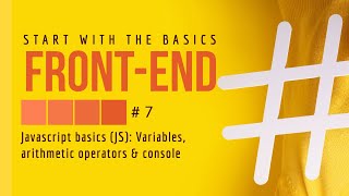 Front-end Web Development Part 7 : JS Basics | JavaScript Basics | Javascript for Beginners