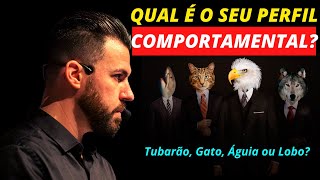 PERFIL COMPORTAMENTAL Qual Você É? | Tubarão Lobo Gato Águia | DISC