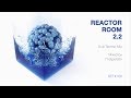 Reactor Room 2.2 | Dub Techno Mix