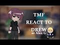 Tmf react to Drew as Alex G | short | read desc