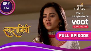 Swaragini | स्वरागिनी | Ep. 456 | Lakshya Remains Unaffected By Ragini's Attempt