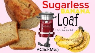 KitchenAid cook processor ARTISAN - Sugarless Sugar FREE Banana bread loaf recipe with dates