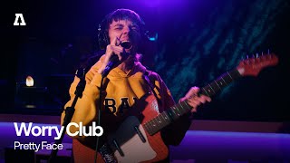 Worry Club - Pretty Face | Audiotree Live
