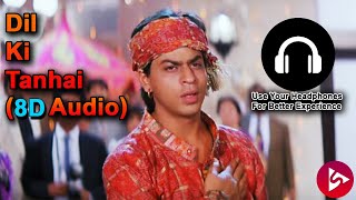 Dil Ki Tanhai (8D Audio) 🔴 Shriyansh Namdev | Old Hindi Bollywood songs in 8D Audio