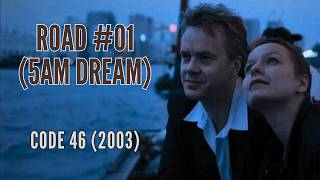 Road #01 (5am Dream) (Code 46 - 2003)