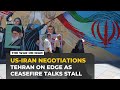 Tehran on edge as US-Iran ceasefire talks, war fears disrupt daily life