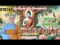 Từ khổ đau đến hạnh phúc: Tứ Diệu Đế - Kinh Trung Bộ 141: Phân biệt về sự thật - SC. Giác Lệ Hiếu