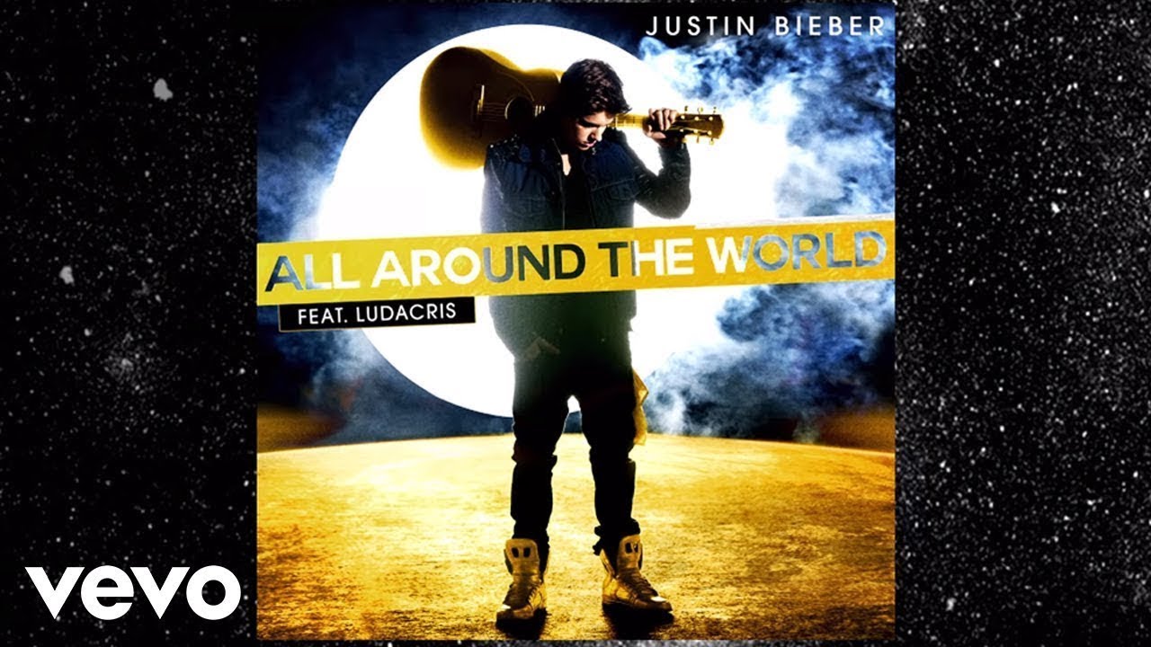Justin Bieber - All Around the World Justin Bieber - All Around the World