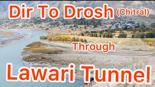 Travel from Dir To Drosh (chitral) Through Lawari Tunnel