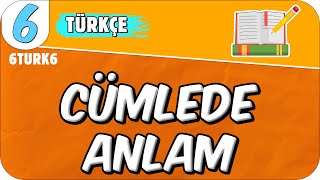 Cümlede Anlam 📙 6TURK6 #2025